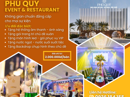 PH&Uacute; QU&Yacute; EVENT & RESTAURANT &ndash; KH&Ocirc;NG GIAN ĐẲNG CẤP CHO MỌI SỰ KIỆN 
